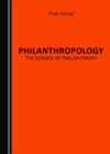 Philanthropology, the Science of Philanthropy - eBook