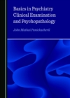 Basics in Psychiatry, Clinical Examination and Psychopathology - eBook