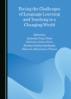 Facing the Challenges of Language Learning and Teaching in a Changing World - eBook