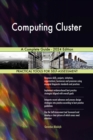 Computing Cluster A Complete Guide - 2024 Edition - eBook
