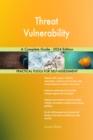Threat Vulnerability A Complete Guide - 2024 Edition - eBook