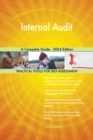 Internal Audit A Complete Guide - 2024 Edition - eBook