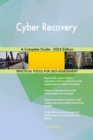 Cyber Recovery A Complete Guide - 2024 Edition - eBook