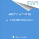Arctic Witness - eAudiobook