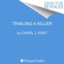 Trailing A Killer - eAudiobook