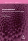 Victorian Liberalism : Nineteenth-century political thought and practice - eBook