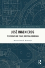 Jose Ingenieros : Yesterday and Today, Critical Readings - eBook