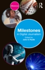 Milestones in Digital Journalism - eBook