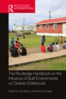 The Routledge Handbook on the Influence of Built Environments on Diverse Childhoods - eBook