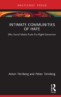 Intimate Communities of Hate : Why Social Media Fuels Far-Right Extremism - eBook