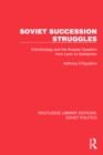 Soviet Succession Struggles : Kremlinology and the Russian Question from Lenin to Gorbachev - eBook