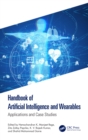 Handbook of Artificial Intelligence and Wearables : Applications and Case Studies - eBook