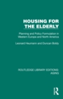 Housing for the Elderly : Planning and Policy Formulation in Western Europe and North America - eBook