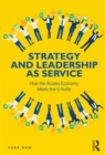 Strategy and Leadership as Service : How the Access Economy Meets the C-Suite - eBook