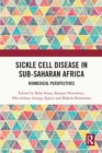 Sickle Cell Disease in Sub-Saharan Africa : Biomedical Perspectives - eBook