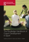 The Routledge Handbook of Coach Development in Sport - eBook