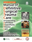 Manual of Definitive Surgical Trauma Care : Incorporating Definitive Anaesthetic Trauma Care - eBook
