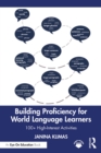 Building Proficiency for World Language Learners : 100+ High-Interest Activities - eBook