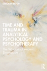 Time and Trauma in Analytical Psychology and Psychotherapy : The Wisdom of Andean Shamanism - eBook