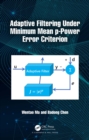 Adaptive Filtering Under Minimum Mean p-Power Error Criterion - eBook