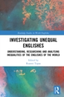Investigating Unequal Englishes : Understanding, Researching and Analysing Inequalities of the Englishes of the World - eBook