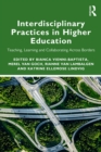 Interdisciplinary Practices in Higher Education : Teaching, Learning and Collaborating Across Borders - eBook