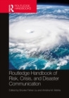 Routledge Handbook of Risk, Crisis, and Disaster Communication - eBook