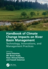 Handbook of Climate Change Impacts on River Basin Management : Technology, Innovations and Management Practices - eBook