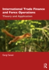 International Trade Finance and Forex Operations : Theory and Application - eBook