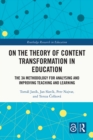 On the Theory of Content Transformation in Education : The 3A Methodology for Analysing and Improving Teaching and Learning - eBook