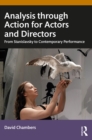 Analysis through Action for Actors and Directors : From Stanislavsky to Contemporary Performance - eBook