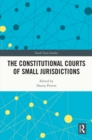 The Constitutional Courts of Small Jurisdictions - eBook