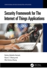 Security Framework for The Internet of Things Applications - eBook