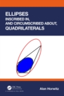 Ellipses Inscribed in, and Circumscribed about, Quadrilaterals - eBook