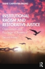 Institutional Racism and Restorative Justice : Oppression and Privilege in America - eBook