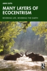 Many Layers of Ecocentrism : Revering Life, Revering the Earth - eBook