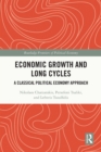 Economic Growth and Long Cycles : A Classical Political Economy Approach - eBook