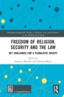 Freedom of Religion, Security and the Law : Key Challenges for a Pluralistic Society - eBook
