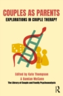 Couples as Parents : Explorations in Couple Therapy - eBook