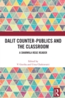 Dalit Counter-publics and the Classroom : A Sharmila Rege Reader - eBook