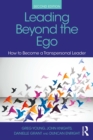 Leading Beyond the Ego : How to Become a Transpersonal Leader - eBook