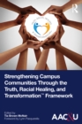 Strengthening Campus Communities Through the Truth, Racial Healing, and Transformation Framework - eBook