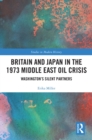 Britain and Japan in the 1973 Middle East Oil Crisis : Washington's Silent Partners - eBook