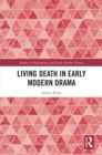 Living Death in Early Modern Drama - eBook