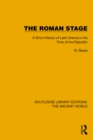 The Roman Stage : A Short History of Latin Drama in the Time of the Republic - eBook