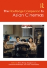 The Routledge Companion to Asian Cinemas - eBook