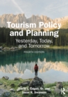 Tourism Policy and Planning : Yesterday, Today, and Tomorrow - eBook