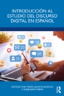 Introduccion al estudio del discurso digital en espanol - eBook