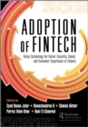 The Adoption of Fintech : Using Technology for Better Security, Speed, and Customer Experience in Finance - eBook