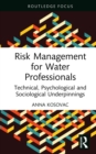 Risk Management for Water Professionals : Technical, Psychological and Sociological Underpinnings - eBook